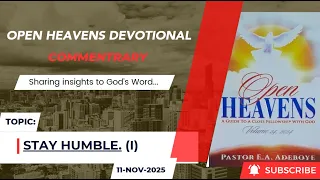 Open Heavens Devotional For Tuesday 11 11 2025 By Pastor E A Adeboye Stay Humble I 