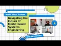 Navigating the Future of Model-Based Systems Engineering