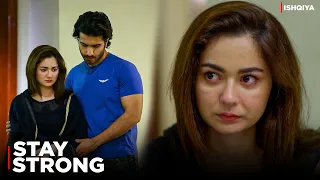 Stay Strong! 😭 | Hania Aamir & Feroze Khan | Best Pakistani Drama