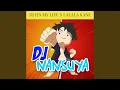 Download Lagu DJ ITS MY LIFE X LALALA KANE