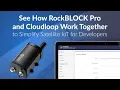 See How RockBLOCK Pro and Cloudloop Work Together to Simplify Satellite IoT for Developers