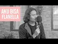 AKU BISA - FLANELLA (Cover by Geraldo Rico)