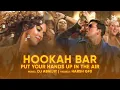 Lagu Hookah Bar x Put Your Hands Up In The Air - DJ Abhijit x Harsh GFX | Latest Bollywood Remixes | 2024