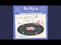 Download Lagu So Nice (Feat. LUCY, Hoseung, Dabin Yu, Yunmin, Jang Kyung Min, ARO) (GMF2022 Ver.)