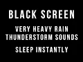 Download Lagu ⛈ VERY Heavy RAIN and THUNDERSTORM Sounds for Sleeping - 1 HOUR BLACK SCREEN - Sleep Relaxation 😴
