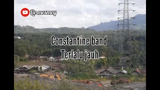 Download Constantine band - terlalu jauh MP3