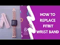 How To Replace Your FitBit Wrist Band