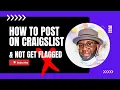 How To Post On Craigslist And Not Get Flagged - Craigslist Ad Posting Tutorial