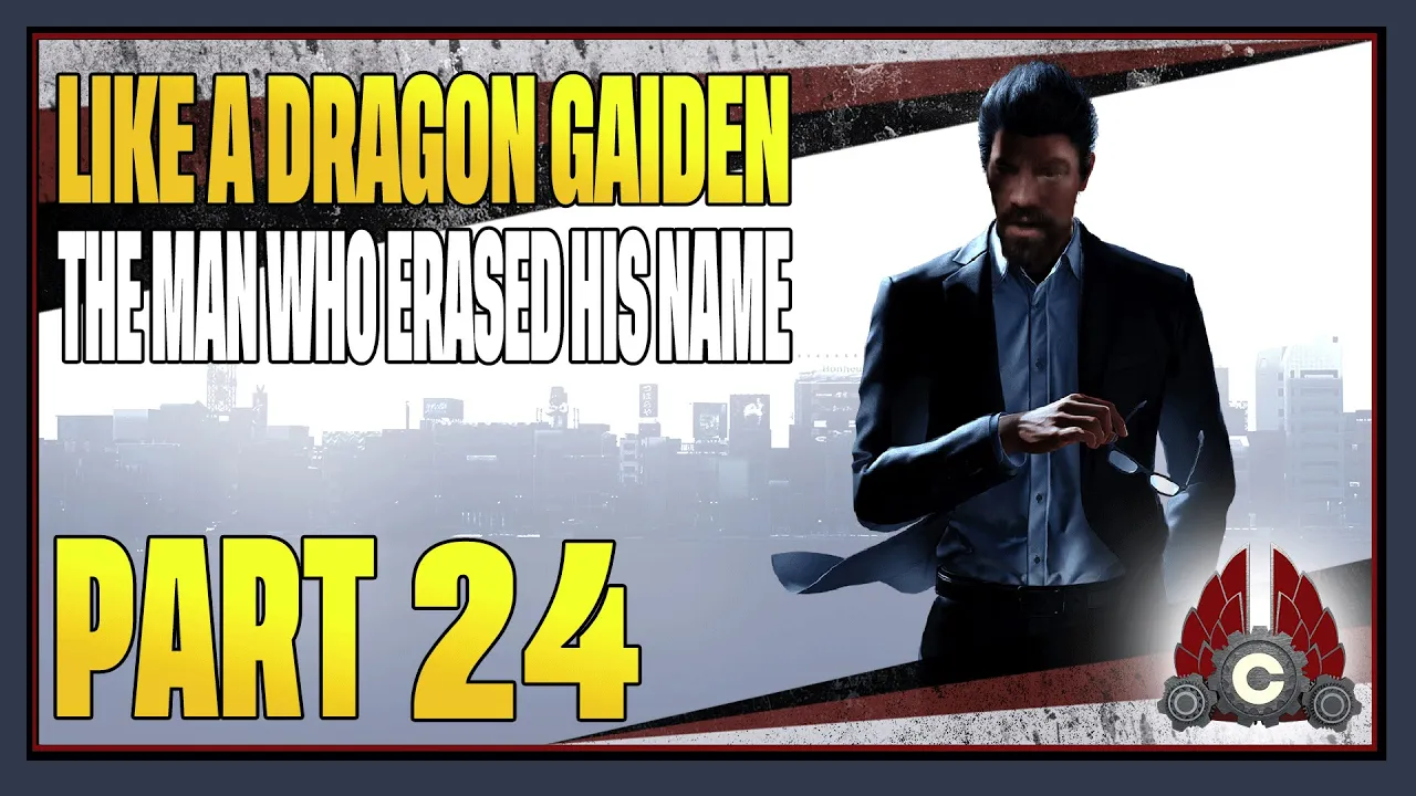 CohhCarnage Plays Like A Dragon Gaiden: The Man Who Erased His Name - Part 24