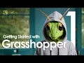 Grasshopper From Zero - Episode 1 Getting Started with Grasshopper