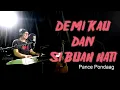 Download Lagu DEMI KAU DAN SI BUAH HATI - Pance Pondaag - COVER by Lonny
