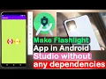 Make a Flashlight App Android Project Android Studio 4 2 2