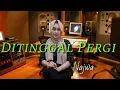Lagu DITINGGAL PERGI (NAJWA) Lagu JADUL BANGET tapi enak dan rancak