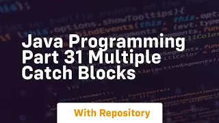 Java programming part 31 multiple catch blocks