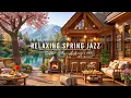 Download Lagu Spring Coffee Shop Ambience ~ Jazz Relaxing Music for Studying, Work 🌸Smooth Jazz Instrumental Music