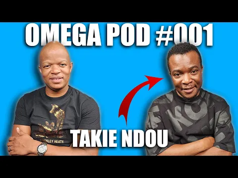 Download MP3 Omega Pod #001 | Takie Ndou | New Recording, Serving, Being A Father, Resigning To Do Music