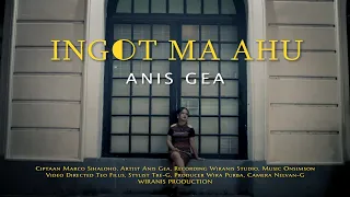 Download INGOT MA AHU - ANIS GEA ( VIDEO LIRIK ) MP3