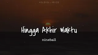 hingga akhir waktu nineball cover by angga candra cover lyrics 