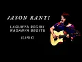 Download Lagu Jason ranti (Lagu nya begini nada nya begitu) lirik