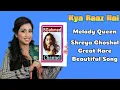 Lagu Kya Raaz Hai Melody Queen Shreya Ghoshal \u0026 Zubeen Garg Rare Song.