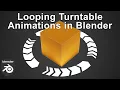 Create a Looping Turntable Animation in Blender