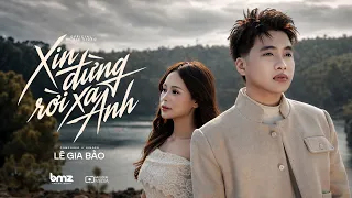 Lê Gia Bảo - Xin Đừng Rời Xa Anh