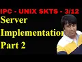 Unix Domain sockets Server Implementation Part 2 Udemy Courses Linux IPC Sockets