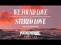 Download Lagu We Found Love x Stereo Love | Loud Luxury Mashup (KICKCHEEZE BOOTLEG)