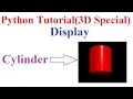 Python 3D Special Program to display 3D Objects Cylinder