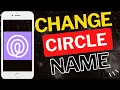 How to Change Circle Name in Life360 App