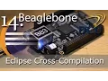 BeagleBone Cross-Compilation for Embedded Linux using Eclipse Luna CDT RSE Remote Debug