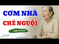 Download Lagu Truyện Ngắn Về Tuổi Già Cực Hay: Cơm Nhà Chê Nguội| Đọc Truyện Đêm Khuya