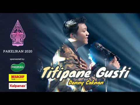 Download MP3 Denny Caknan - Titipane Gusti (Live Konser Pakeliran 2020)