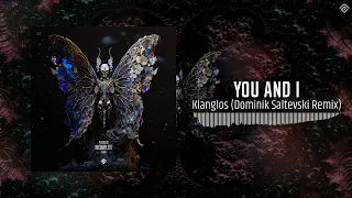 Klanglos - You and I (Dominik Saltevski Remix)