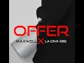 Download Lagu Offer - Maxwell Ft La Diva GiGi
