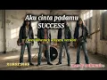 Lagu AKU CINTA PADAMU - SUCCESS | COVER SLOW ROCK ORKESTRA 