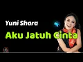 Download Lagu Yuni Shara  -  Aku Jatuh Cinta  (Lirik Lagu)