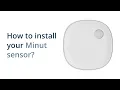 How to install your Minut sensor