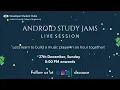 Android Study Jams Session - 3 Build a basic Music Player DSC