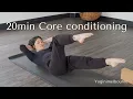20min core conditioning yoga practice connect to your centre strengthen abdominals