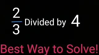 Dividing Fractions Divided by 4 What Is Divided by 4