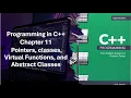 Program in C Part 2 Ch 11 Study Guide Pointers Classes Virtual Functions and Abstract Classes