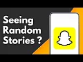 How to Stop Seeing Random Stories on Snapchat