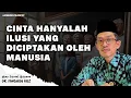 Lagu Cinta Hanyalah Ilusi Yang Diciptakan Manusia | Ngaji Filsafat | Dr. Fahrudin Faiz