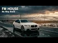 Lagu Fm House - No way back ( orginal mix 2026 )