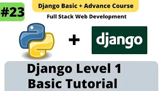 23Django Basic Tutorial Part 1 Django Full Stack Development Course
