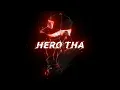 Download Lagu Mera Beta //Hero Tha Aur Hero Hi//Rahega single boy status attitude boy status WhatsApp status video