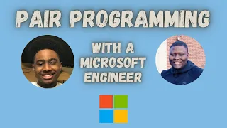 Pair Programming Episode 1 With A Microsoft Engineer