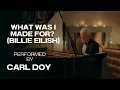 Lagu Billie Eilish — What Was I Made For? | Piano Cover by Carl Doy