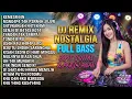 Lagu DJ POP NOSTALGIA TERBARU 2026 🎧 FULL BASS SLOW ENAK DIDENGAR SAAT SANTAI